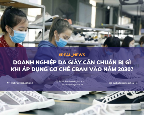 Doanh nghiệp da giày cần chuẩn bị gì khi áp dụng cơ chế CBAM vào năm 2030?